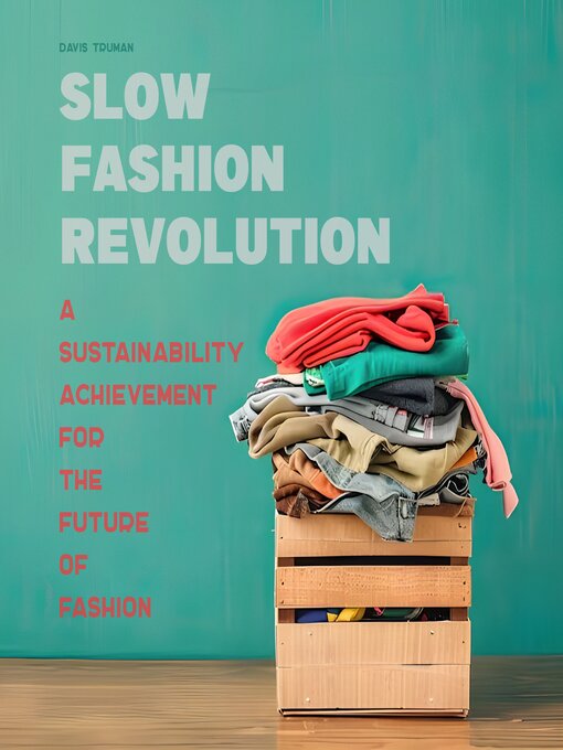 Title details for Slow Fashion Revolution by Davis Truman - Wait list